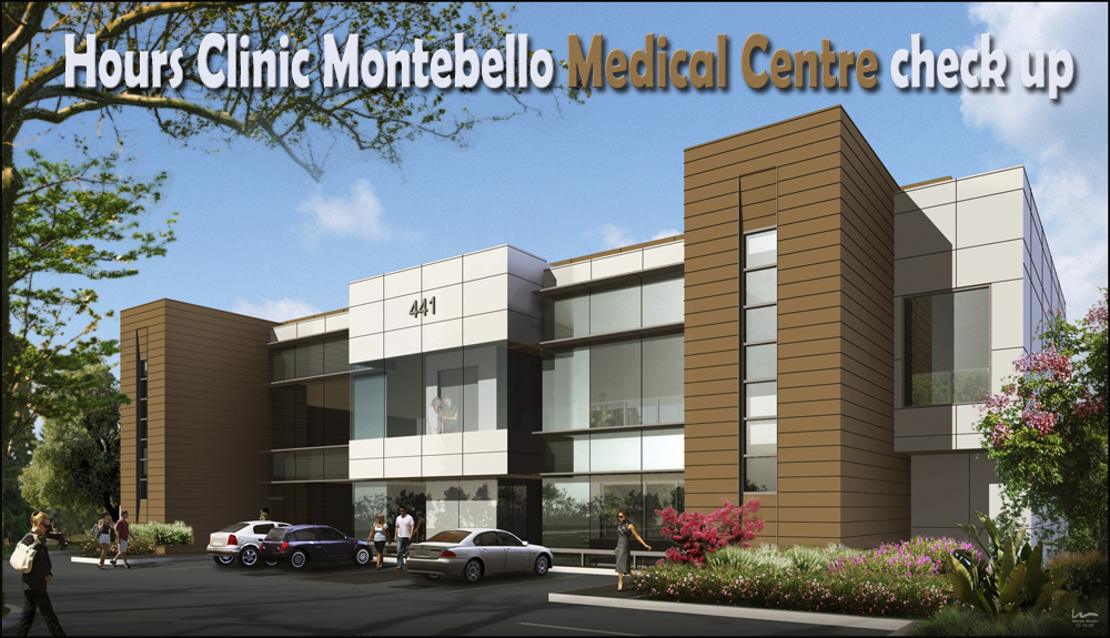 Hours Clinic Montebello Medical Centre check up