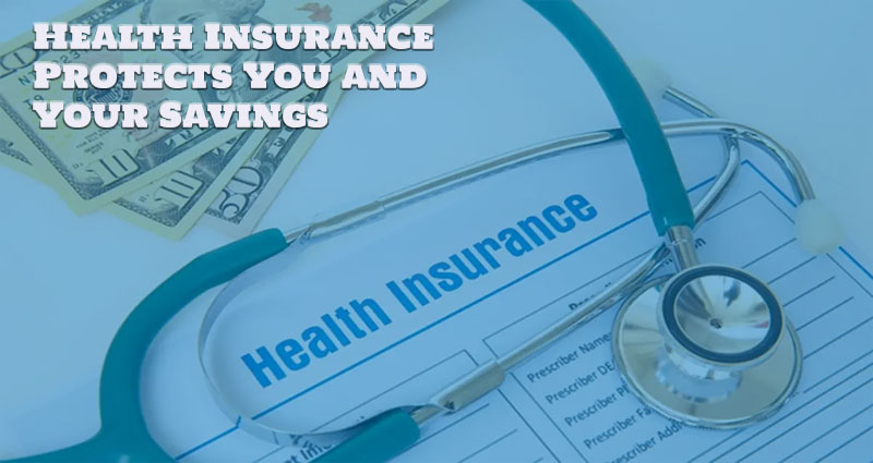 5 Ways Health Insurance Protects You and Your Savings